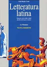 Amazon It Letteratura Latina Manuale Storico Dalle Origini Alla Fine Dell Impero Romano