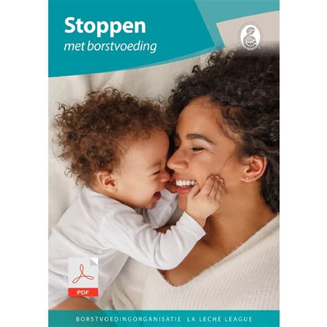 Stoppen Met Borstvoeding PDF Borstvoedingsorganisatie La Leche League