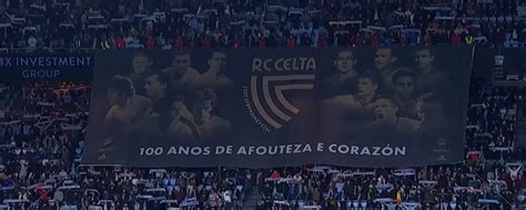 El Celta Hace Un Tifo En Bala Dos En Homenaje A Las Leyendas Del Club