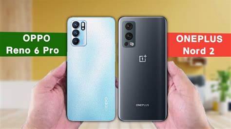 Oppo Reno 6 Pro Vs Oneplus Nord 2 Full Comparison Hindi YouTube