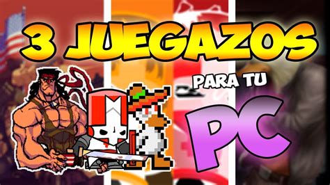 3 Juegos De Bajos Requisitos Esenciales Para Tu Pc Youtube