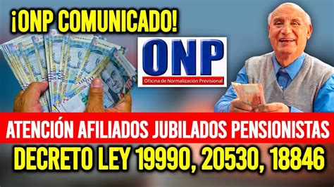 ONP LO ÚLTIMO DL 19990 18846 20530 TENEMOS NOTICIAS HERMANOS