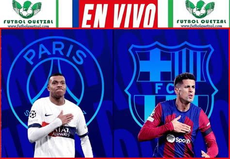 Psg Vs Barcelona En Vivo Horario Tv Formaciones Y D Nde Ver En