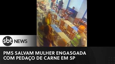 Mulher Se Engasga Em Restaurante E Salva Por Pms Em S O Paulo Youtube