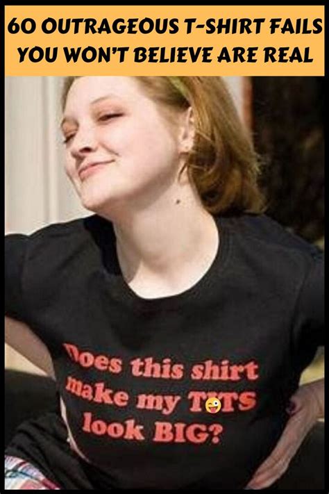 60 OUTRAGEOUS T SHIRT FAILS YOU WONT BELIEVE ARE REAL Shirts T