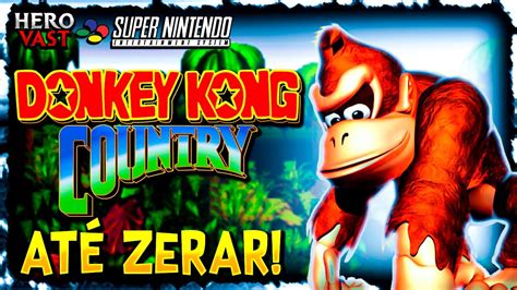 Um Completo S Mio Donkey Kong Country At Zerar Super Nintendo