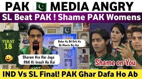 Pak Media Angry Sl W Beat Pak W In Semifinal 2024 Ind W Vs Sl W Asia