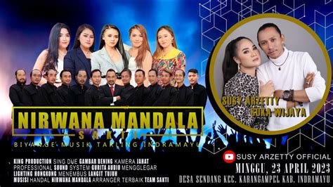 LIVE NIRWANA MANDALA SUSY ARZETTY DALAM RANGKA HALAL BIHALAL PEMUDA