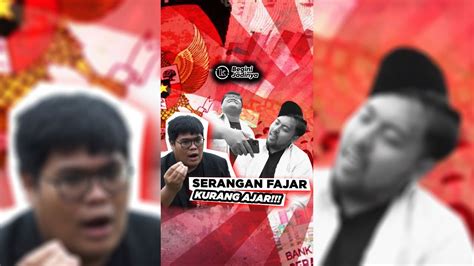 SERANGAN FAJAR Komisi Co Politik Komedi Asumsi Berita