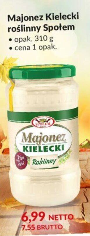 Promocja Majonez Kielecki Ro Linny Spo Em G Makro