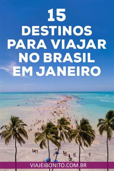 Lugares Para Viajar Em Janeiro No Brasil Viajei Bonito