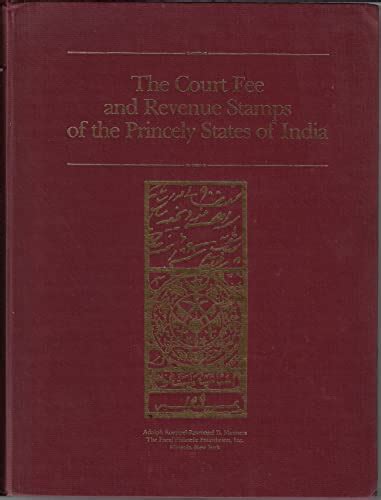 The Court Fee And Revenue Stamps Of The Princely States Of India An