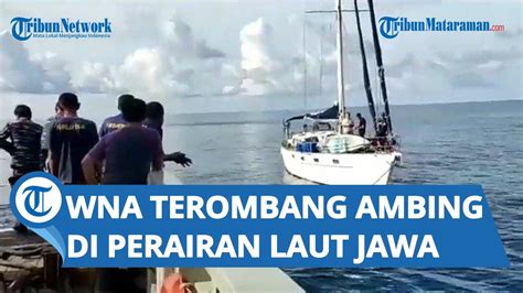 3 Wna Terombang Ambing Sejak 5 Desember 2022 Di Perairan Laut Jawa