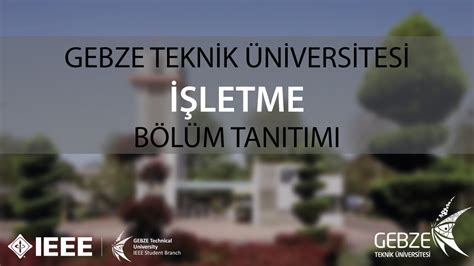 Letme B L M Tanitimi Gebze Teknik Niversitesi Letme B L M