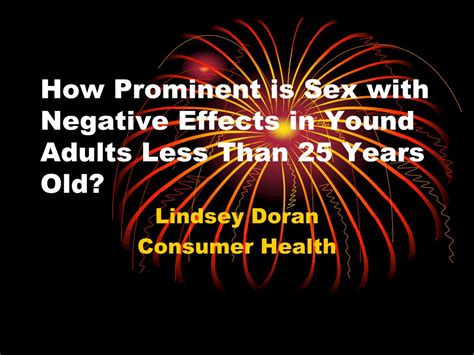 PPT How Prominent Is Sex With Negative Effects In Yound Adults Less Than Years Old