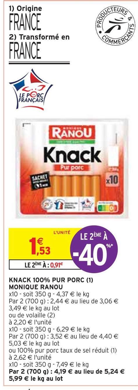 Promo Monique ranou knack 100 pur porc chez Intermarché