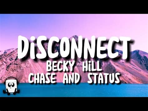 Becky Hill Chase Status Disconnect Lyrics YouTube