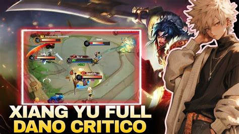 XIANG YU FULL DANO CRITICO CONFIA HONOR OF KINGS YouTube