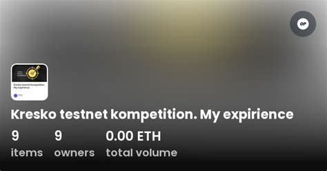 Kresko Testnet Kompetition My Expirience Collection OpenSea