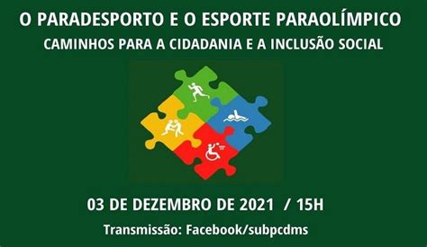 Live Aborda O Paradesporto E O Esporte Paraol Mpico Como Caminhos Para