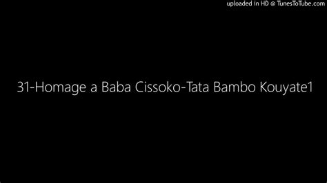 31 Homage A Baba Cissoko Tata Bambo Kouyate1 Youtube Music