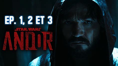 Star Wars Andor Pisode Et Avis Quand Star Wars Prend Enfin