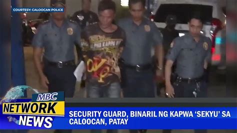 Security Guard Binaril Ng Kapwa ‘sekyu Sa Caloocan Patay Youtube