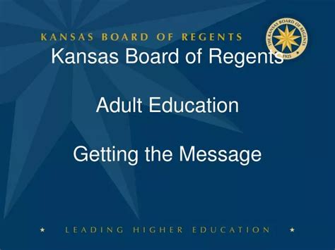 Ppt Kansas Board Of Regents Adult Education Getting The Message