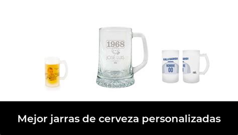 Mejor Jarras De Cerveza Personalizadas En Despu S De Horas