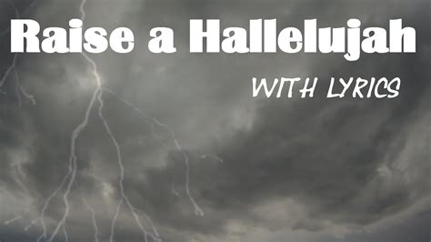 Raise A Hallelujah With Lyrics Youtube