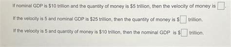 Solved If Nominal Gdp Is Trillion And The Quantity Of Chegg