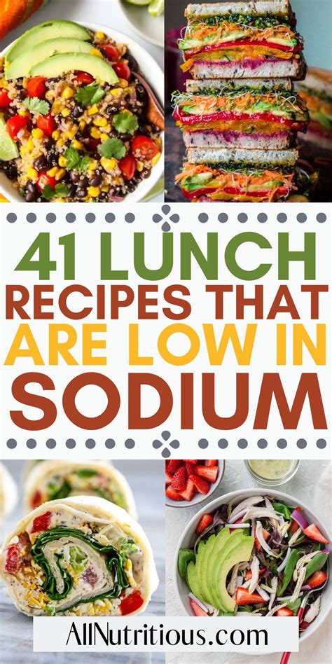 41 Easy Low Sodium Lunch Ideas You'll Love - All Nutritious