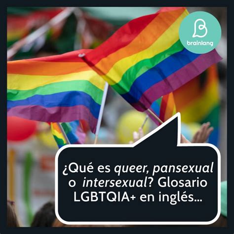 Qu Es Queer Pansexual O Intersexual Glosario Lgbtqia En Ingl S