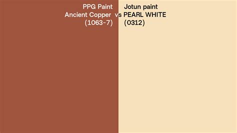 PPG Paint Ancient Copper 1063 7 Vs Jotun Paint PEARL WHITE 0312