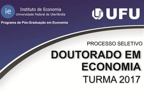 Programa de Pós Graduação em Economia abre edital comunica ufu br