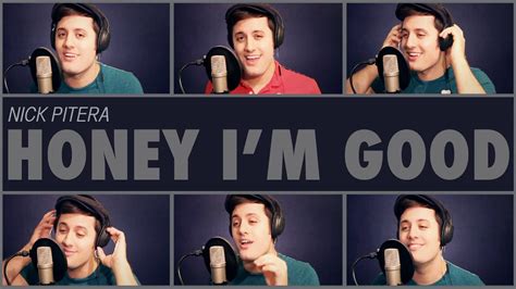 Andy Grammer Honey I M Good A Cappella Cover Nick Pitera Youtube