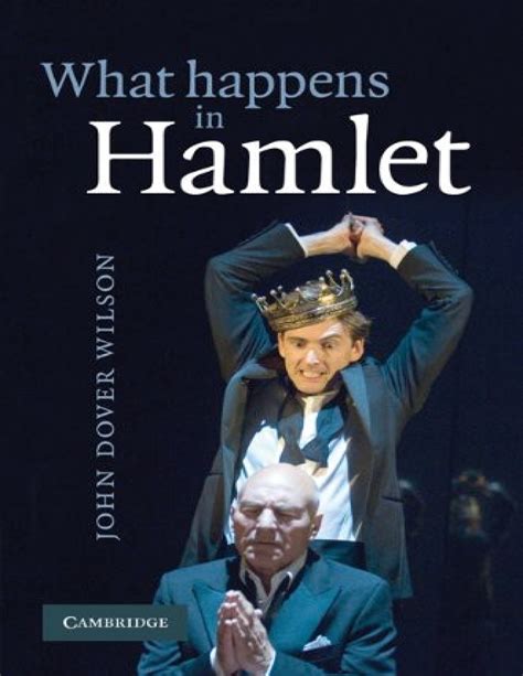 What Happens In Hamlet John Dover Wilson 5