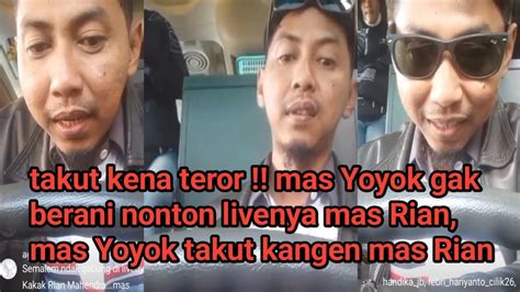 Takut Kena Teror Mas Yoyok Gak Berani Nonton Livenya Mas Rian Mas