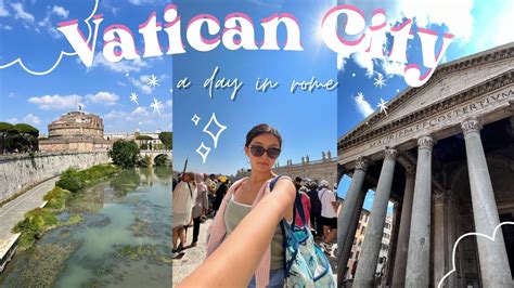 Rome Travel Vlog A Best Day In Vatican City Must See Spots Hidden