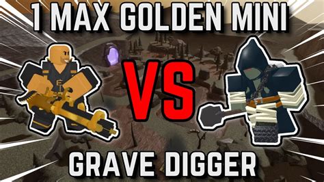 1 MAXED GOLDEN MINI Vs GRAVE DIGGER Tower Defense Simulator YouTube