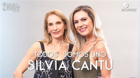 SANAR PARA VIVIR Todos Somos Uno Silvia Cantú YouTube