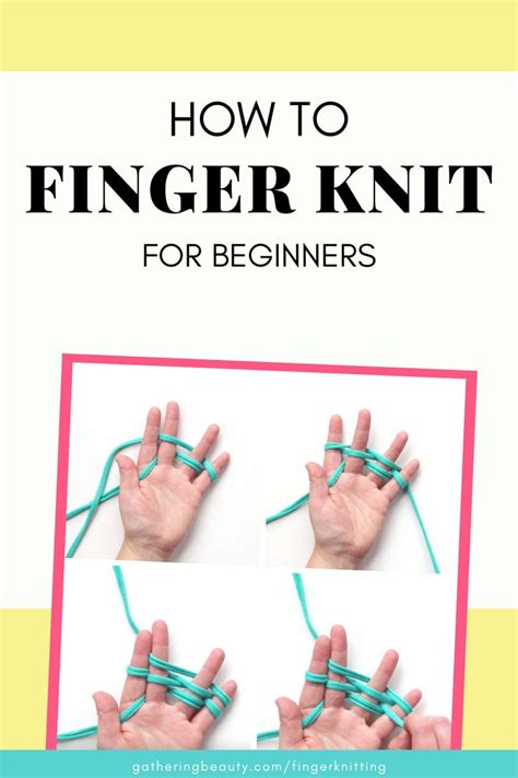 How To Finger Knit For Beginners Fingerknit Fingerknitting Knit