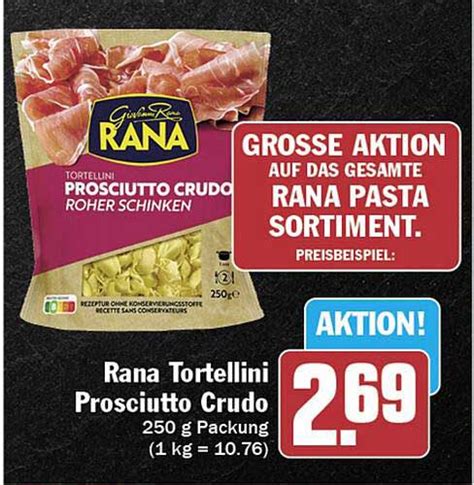 Rana Tortellini Prosciutto Crudo Angebot Bei Hit Prospekte De