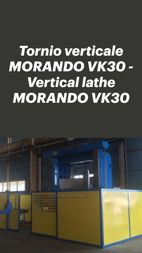 Vertical Lathe MORANDO VK30 Tornio Verticale MORANDO VK30 Tornio