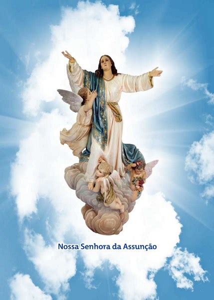 Sem Polemica 15 De Agosto Dia Da AssunÇÃo De Nossa Senhora