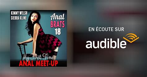 Livre Audio My First Time Anal Meet Up Kimmy Welsh Audible Ca