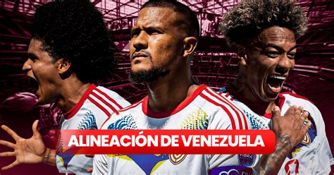 Alineación De Venezuela Vs México La Vinotinto Alista Poderosa