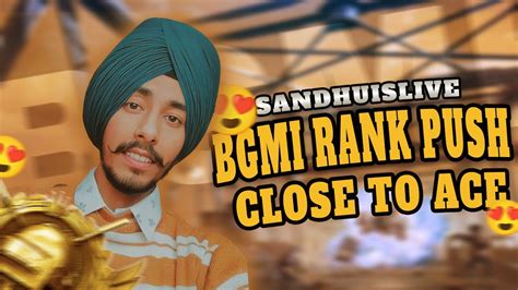 Bgmi Rank Push Duo Close To ACE Punjabi Gamer Bgmi Live Rank Top