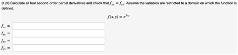 Solved 1 Pt Calculate All Four Second Order Partial Chegg