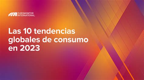 Tendencias De Consumo 2023